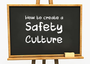 Creating a Safety Culture